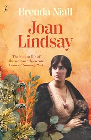 Joan Lindsay: The Hidden Life of the Woman who Wrote Picnic at Hanging Rock