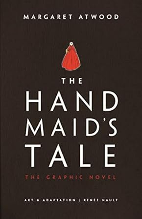 The Handmaid's Tale: The Graphic Novel