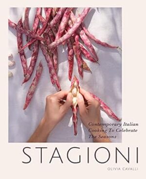 Stagioni: Modern Italian Cookery to Capture the Seasons
