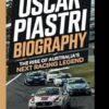 OSCAR PIASTRI BIOGRAPHY: The Rise of Australia's Next Racing Legend