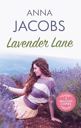 Lavender Lane: The Uplifting Story from the Multi-Million Copy Bestselling Author Anna Jacobs