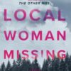 Local Woman Missing: A Novel of Domestic Suspense
