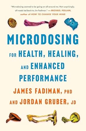 Microdosing for Health, Healing, and Enhanced Performance