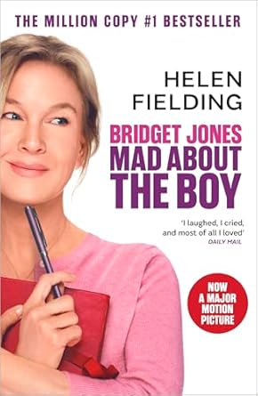 Bridget Jones: Mad About the Boy: The laugh-out-loud No.1 Sunday Times bestseller, now a major film starring Renée Zellweger