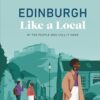 Edinburgh Like a Local: By the People Who Call It Home