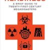 Rethinking Readiness: A Brief Guide to Twenty-First-Century Megadisasters