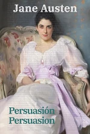 Persuasión - Persuasion: Texto paralelo bilingüe - Bilingual edition: Inglés - Español / English - Spanish: 47