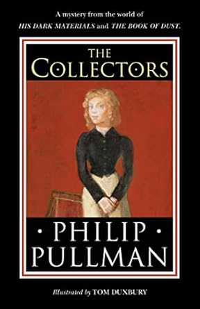 The Collectors: A short story from the world of His Dark Materials and the Book of Dust