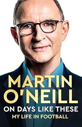 On Days Like These: The Incredible Autobiography of a Football Legend