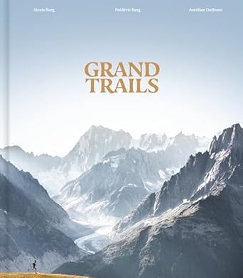 Grand Trails: A Global Anthology of Trail Running
