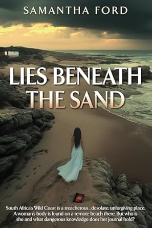 Lies Beneath the Sand: A Novel Out of Africa