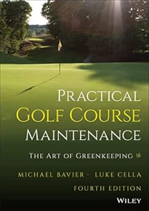 Practical Golf Course Maintenance: The Art of Greenkeeping