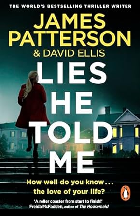 Lies He Told Me: A taut psychological thriller from the No. 1 Sunday Times bestselling author