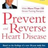 Prevent and Reverse Heart Disease: The Revolutionary, Scientifically Proven, Nutrition-Based Cure