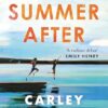 Every Summer After: A Heartbreakingly Gripping Story Of Love And Loss
