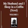 My Husband and I Sleep in a Coffin (Novel) Vol. 1