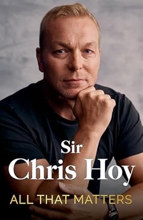 All That Matters: The Inspirational and Uplifting Memoir of Hope From One of GB's Greatest Olympians