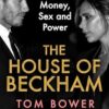The House of Beckham: Money, Sex and Power