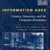 Information Ages: Literacy, Numeracy, and the Computer Revolution