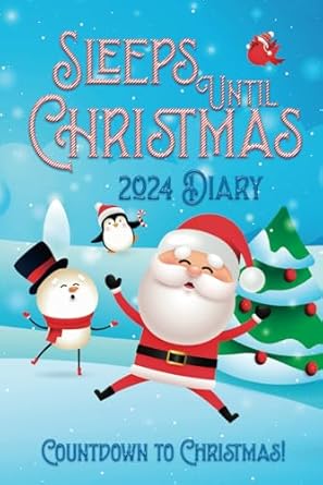 SLEEPS UNTIL CHRISTMAS DIARY | 2024 | Countdown to Christmas: Color in | Year round Advent calendar, your daily SLEEP tally, every day until Santa arrives!