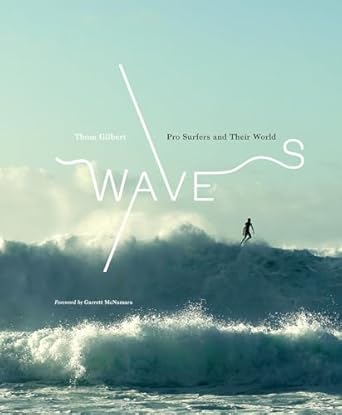 Waves:Pro Surfers and Their World