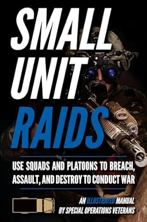 Small Unit Raids: An Illustrated Manual