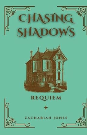 Chasing Shadows: Requiem