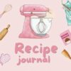 Recipe Journal: Sweets and Desserts