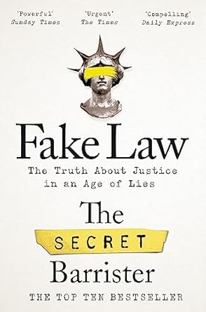 Fake Law: The Truth About Justice in an Age of Lies