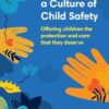 Asserting a Culture of Child Safety: Offering children the protection and care that they deserve