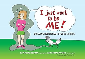 I Just Want to be Me: Building Resilience in Young People