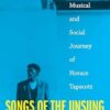 Songs of the Unsung: The Musical and Social Journey of Horace Tapscott
