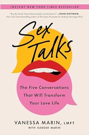 Sex Talks: The Five Conversations That Will Transform Your Love Life