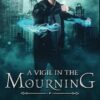 A Vigil in the Mourning: 4