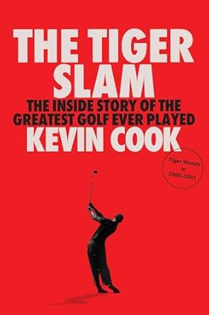 The Tiger Slam: The inside story of the greatest golf ever played