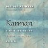 Karman: A Brief Treatise on Action, Guilt, and Gesture