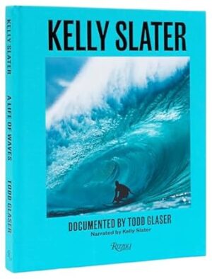 Kelly Slater: A Life of Waves