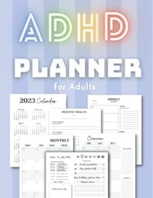 ADHD Planner for Adults: Detailed Daily Planner with Weekly & Monthly Personal Organizer including 2022 Calendar, To-Do List, Habit Tracker, Monthly Results, Book and Movie Chart and more…