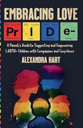 Embracing Love - A Parent's Guide to Supporting and Empowering LGBTQ+ Children with Compassion and Confidence (4)
