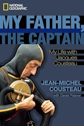 My Father, the Captain: My Life With Jacques Cousteau