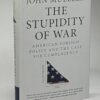 Cambridge The Stupidity of War Book - Hardback - 04 March 2021: American Foreign Policy and the Case for Complacency