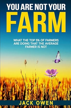 You Are Not Your Farm: What the top 5% of farmers are doing that the average farmer is not