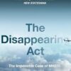 The Disappearing Act: The Impossible Case of MH370