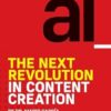 AI: The Next Revolution in Content Creation