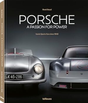 Porsche - A Passion for Power: Iconic Sports Cars since 1948