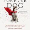 Forever Dog: The New York Times and Sunday Times Bestselling Dog Care Guide