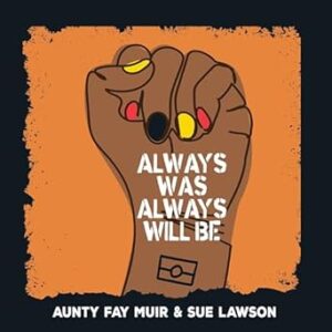 Always Was, Always Will Be