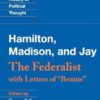 The Federalist: With Letters of "Brutus"