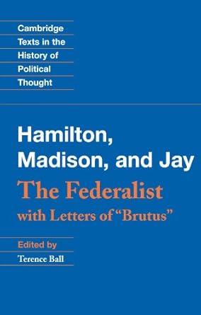 The Federalist: With Letters of "Brutus"