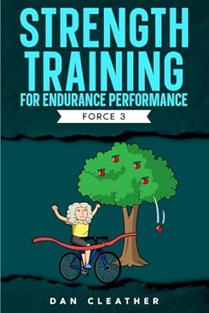 Strength Training for Endurance Performance: Force 3